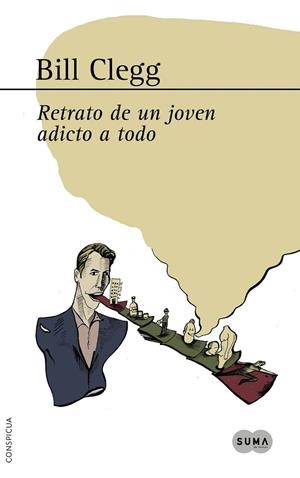 RETRATO DE UN JOVEN ADICTO A TODO | 9788483652060 | CLEGG, BILL | Llibreria L'Odissea - Libreria Online de Vilafranca del Penedès - Comprar libros