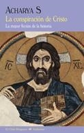 LA CONSPIRACION DE CRISTO | 9788477027195 | ACHARYA, S | Llibreria L'Odissea - Libreria Online de Vilafranca del Penedès - Comprar libros