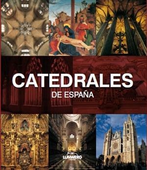 CATEDRALES DE ESPAÑA | 9788497856720 | NAVASCUÉS, PEDRO | Llibreria L'Odissea - Libreria Online de Vilafranca del Penedès - Comprar libros