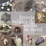 JOYERIA MAGICA DE ARCILLA Y METAL | 9788475566191 | HEASER, SUE | Llibreria L'Odissea - Libreria Online de Vilafranca del Penedès - Comprar libros