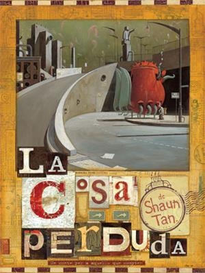 LA COSA PERDUDA | 9788493559106 | TAN, SHAUN | Llibreria L'Odissea - Libreria Online de Vilafranca del Penedès - Comprar libros