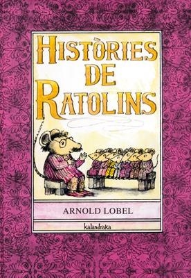 HISTORIES DE RATOLINS | 9788484645801 | LOBEL, ARNOLD | Llibreria Online de Vilafranca del Penedès | Comprar llibres en català