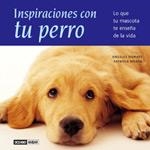 INSPITACIONES CON TU PERRO | 9788475564265 | MORÉN, PATRICIA/DOÑATE, ÁNGELES | Llibreria L'Odissea - Libreria Online de Vilafranca del Penedès - Comprar libros