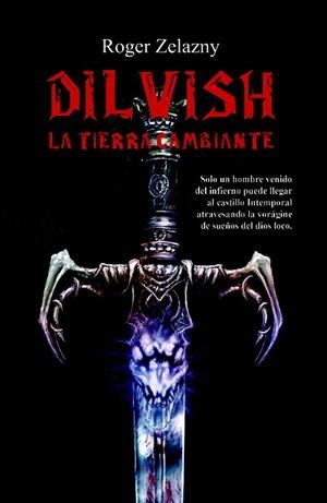 DILVISH LA TIERRA CAMBIANTE | 9788498007534 | ZELAZNY, ROGER | Llibreria Online de Vilafranca del Penedès | Comprar llibres en català