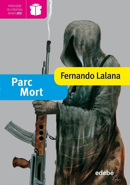PARC MORT | 9788468304243 | LALANA, FERNANDO | Llibreria L'Odissea - Libreria Online de Vilafranca del Penedès - Comprar libros