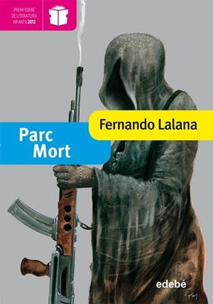 PARC MORT | 9788468304243 | LALANA, FERNANDO | Llibreria Online de Vilafranca del Penedès | Comprar llibres en català