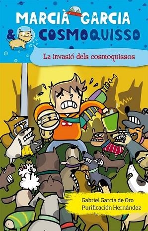 LA INVASIO DELS COSMOQUISSOS | 9788468302478 | GARCIA DEL ORO, GABRIEL | Llibreria L'Odissea - Libreria Online de Vilafranca del Penedès - Comprar libros