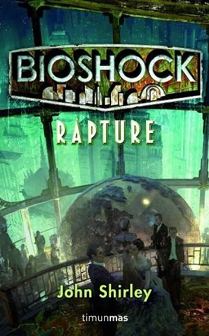BIOSHOCK RAPTURE | 9788448004972 | SHIRLEY, SHIRLEY | Llibreria Online de Vilafranca del Penedès | Comprar llibres en català