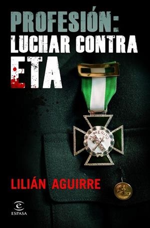 PROFESION LUCHAR CONTRA ETA | 9788467037340 | AGUIRRE, LILIAN | Llibreria L'Odissea - Libreria Online de Vilafranca del Penedès - Comprar libros