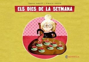 ELS DIES DE LA SETMANA | 9788484126621 | SABATE, TERESA/ CRESPO, VIOLETA | Llibreria L'Odissea - Libreria Online de Vilafranca del Penedès - Comprar libros