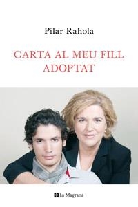 CARTA AL MEU FILL ADOPTAT | 9788482645346 | RAHOLA, PILAR | Llibreria L'Odissea - Libreria Online de Vilafranca del Penedès - Comprar libros