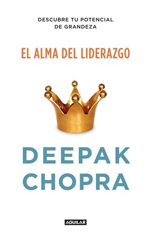 EL ALMA DEL LIDERAZGO | 9788403012400 | CHOPRA, DEEPAK | Llibreria L'Odissea - Libreria Online de Vilafranca del Penedès - Comprar libros