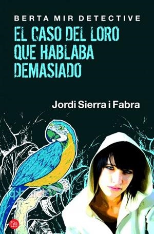 EL CASO DEL LORO QUE HABLABA DEMASIADO | 9788466325813 | SIERRA I FABRA, JORDI | Llibreria Online de Vilafranca del Penedès | Comprar llibres en català