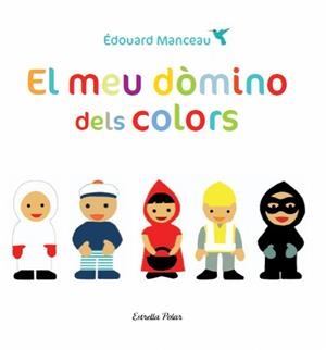 EL MEU DOMINO DELS COLORS | 9788499326665 | MANCEAU, EDOUARD | Llibreria L'Odissea - Libreria Online de Vilafranca del Penedès - Comprar libros