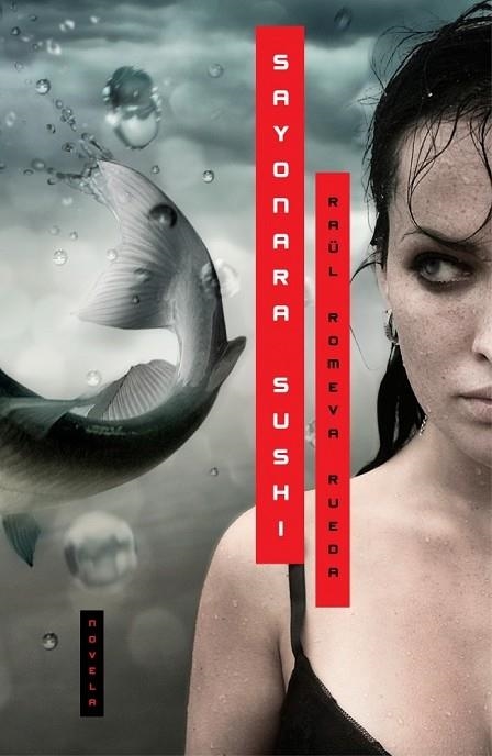 SAYONARA SUSHI | 9788401352812 | ROMEVA, RAUL | Llibreria L'Odissea - Libreria Online de Vilafranca del Penedès - Comprar libros