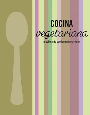 COCINA VEGETARIANA | 9788425347443 | AA. VV. | Llibreria Online de Vilafranca del Penedès | Comprar llibres en català