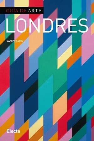 LONDRES GUIA DEL ARTE | 9788425347573 | PHILLIPS, SAM | Llibreria L'Odissea - Libreria Online de Vilafranca del Penedès - Comprar libros