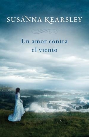 UN AMOR CONTRA EL VIENTO | 9788401384110 | KEARSLEY, SUSANNA | Llibreria L'Odissea - Libreria Online de Vilafranca del Penedès - Comprar libros
