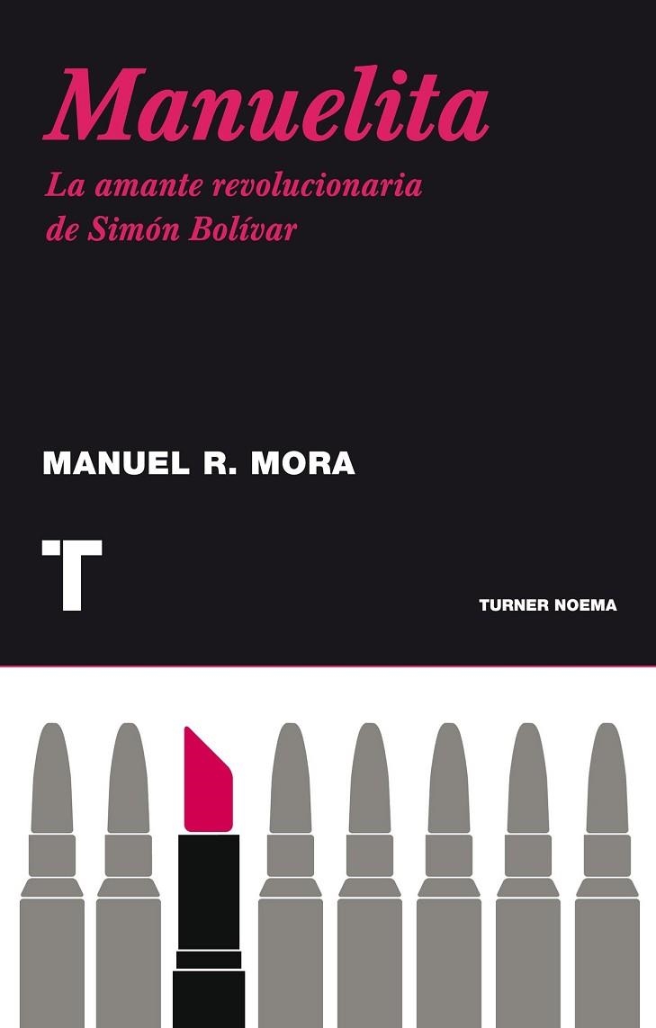 MANUELITA LA AMANTE REVOLUCIONARIA DE SIMON BOLIVAR | 9788475066172 | MORA, MANUEL R | Llibreria L'Odissea - Libreria Online de Vilafranca del Penedès - Comprar libros