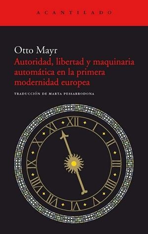 AUTORIDAD LIBERTAD Y MAQUINARIA AUTOMATICA EN LA PRIMERA MOD | 9788415277637 | MAYR, OTTO | Llibreria Online de Vilafranca del Penedès | Comprar llibres en català