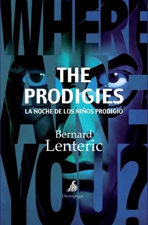 THE PRODIGIES LA NOCHE DE LOS NIÑOS PRODIGIO | 9788492719334 | LENTERIC, BERNARD | Llibreria Online de Vilafranca del Penedès | Comprar llibres en català
