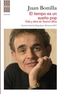 EL TIEMPO ES UN SUEÑO POP VIDA Y OBRA DE TERENCI MOIX | 9788490062104 | BONILLA, JUAN | Llibreria L'Odissea - Libreria Online de Vilafranca del Penedès - Comprar libros