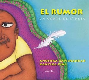 EL RUMOR. UN CONTE DE L'INDIA | 9788426138811 | RAVISHANKAR, ANUSHKA : KINI, KANYIKA | Llibreria L'Odissea - Libreria Online de Vilafranca del Penedès - Comprar libros
