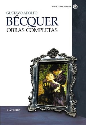 OBRAS COMPLETAS | 9788437629940 | BECQUER, GUSTAVO ADOLFO | Llibreria Online de Vilafranca del Penedès | Comprar llibres en català