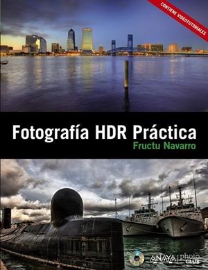 FOTOGRAFIA HDR PRACTICA | 9788441531215 | NAVARRO ROS, FRUCTUOSO | Llibreria L'Odissea - Libreria Online de Vilafranca del Penedès - Comprar libros