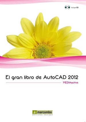 EL GRAN LIBRO DE AUTOCAD 2012 | 9788426717887 | MEDIAACTIVE | Llibreria L'Odissea - Libreria Online de Vilafranca del Penedès - Comprar libros