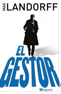EL GESTOR | 9788402420978 | LANDORFF, MAX | Llibreria L'Odissea - Libreria Online de Vilafranca del Penedès - Comprar libros
