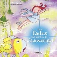 LES FADES ENS PARLEN DE L'AUTOESTIMA | 9788467709049 | AA. VV. | Llibreria Online de Vilafranca del Penedès | Comprar llibres en català