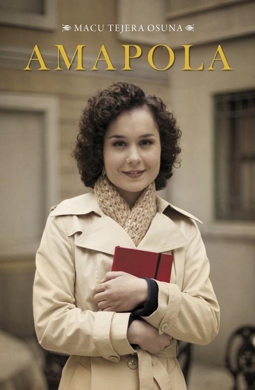 AMAPOLA ( AMAR EN TIEMPOS REVUELTOS ) | 9788401352560 | TEJERA, MACU | Llibreria L'Odissea - Libreria Online de Vilafranca del Penedès - Comprar libros