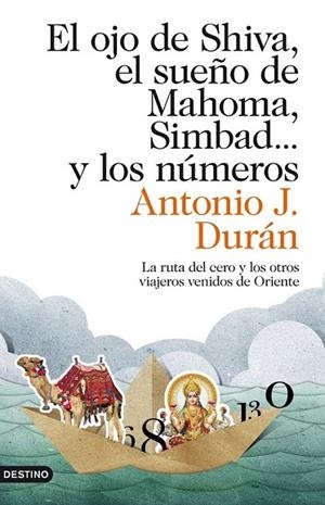 EL OJO DE SHIVA EL SUEÑO DE MAHOMA SIMBAD Y LOS NUMEROS | 9788423324040 | DURAN, ANTONIO J | Llibreria Online de Vilafranca del Penedès | Comprar llibres en català