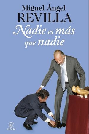 NADIE ES MAS QUE NADIE | 9788467006681 | REVILLA, MIGUEL ANGEL | Llibreria Online de Vilafranca del Penedès | Comprar llibres en català