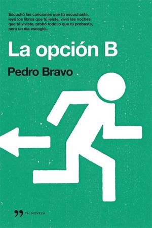 LA OPCION B | 9788499981062 | BRAVO, PEDRO | Llibreria L'Odissea - Libreria Online de Vilafranca del Penedès - Comprar libros