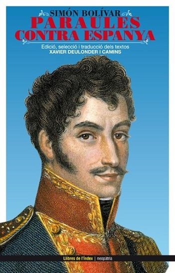 PARAULES CONTRA ESPANYA | 9788496563339 | DEULONDER, XAVIER | Llibreria Online de Vilafranca del Penedès | Comprar llibres en català