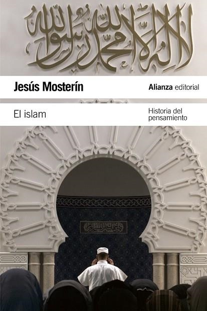 EL ISLAM - HISTORIA DEL PENSAMIENTO | 9788420669915 | MOSTERÍN, JESÚS | Llibreria L'Odissea - Libreria Online de Vilafranca del Penedès - Comprar libros