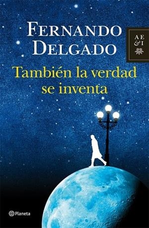 TAMBIEN LA VERDAD SE INVENTA | 9788408004103 | DELGADO, FERNANDO | Llibreria Online de Vilafranca del Penedès | Comprar llibres en català