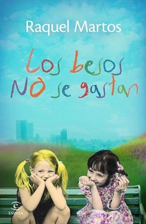 LOS BESOS NO SE GASTAN | 9788467038835 | MARTOS, RAQUEL | Llibreria Online de Vilafranca del Penedès | Comprar llibres en català
