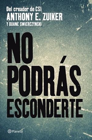 NO PODRAS ESCONDERTE | 9788408004608 | ZUIKER, ANTHONY E. | Llibreria Online de Vilafranca del Penedès | Comprar llibres en català