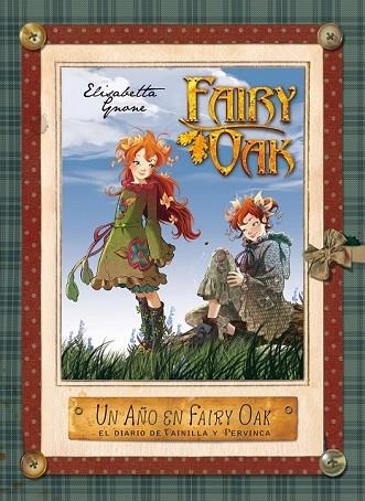 UN AÑO EN FAIRY OAK EL DIARIO DE VAINILLA Y PERVINCA | 9788408004967 | GNONE, ELISABETTA | Llibreria L'Odissea - Libreria Online de Vilafranca del Penedès - Comprar libros