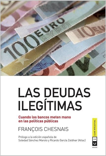 LAS DEUDAS ILEGITIMAS | 9788493947163 | CHESNAIS, FRANCOIS | Llibreria L'Odissea - Libreria Online de Vilafranca del Penedès - Comprar libros