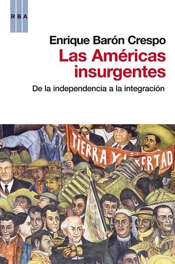 LAS AMERICAS INSURGENTES | 9788490062449 | BARON, ENRIQUE | Llibreria L'Odissea - Libreria Online de Vilafranca del Penedès - Comprar libros