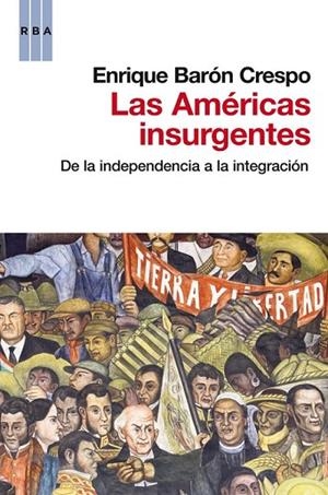LAS AMERICAS INSURGENTES | 9788490062449 | BARON, ENRIQUE | Llibreria Online de Vilafranca del Penedès | Comprar llibres en català