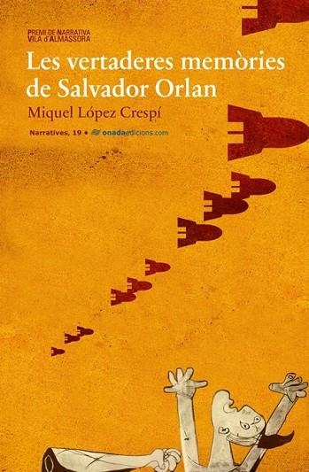 LES VERTADERES MEMORIES DE SALVADOR ORLAN | 9788415221463 | LOPEZ CRESPI, MIQUEL | Llibreria L'Odissea - Libreria Online de Vilafranca del Penedès - Comprar libros