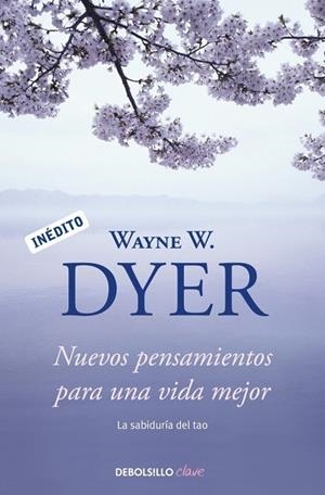 NUEVOS PENSAMIENTOS PARA UNA VIDA MEJOR | 9788499088648 | DYER, WAYNE | Llibreria L'Odissea - Libreria Online de Vilafranca del Penedès - Comprar libros
