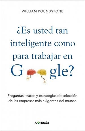 ES LO BASTANTE INTELIGENTE COMO PARA TRABAJAR EN GOOGLE | 9788415431077 | POUNDSTONE, WILLIAM | Llibreria Online de Vilafranca del Penedès | Comprar llibres en català