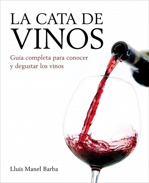 LA CATA DE VINOS | 9788425348211 | BARBA, LLUIS MANEL | Llibreria L'Odissea - Libreria Online de Vilafranca del Penedès - Comprar libros