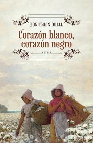 CORAZON BLANCO CORAZON NEGRO | 9788425347900 | ODELL, JONATHAN | Llibreria Online de Vilafranca del Penedès | Comprar llibres en català